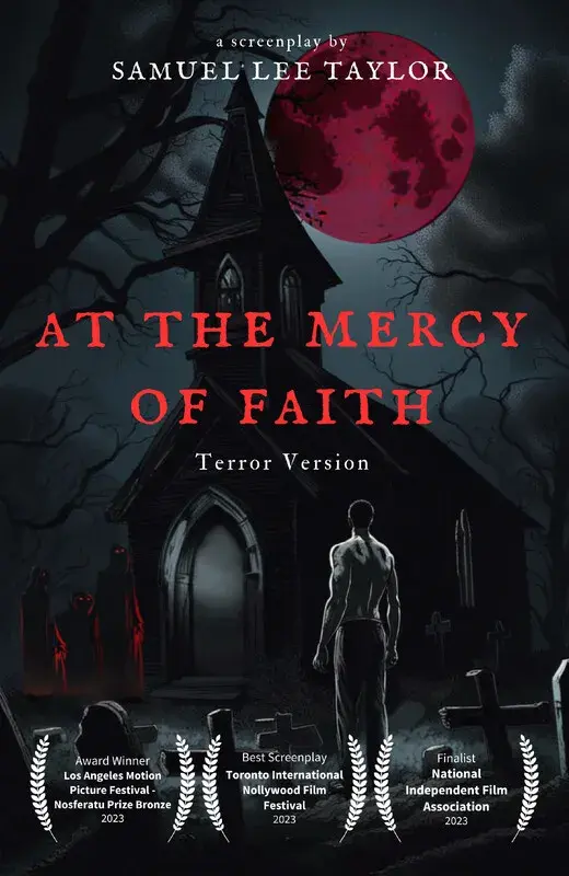 Poster artwork for the screenplay AT THE MERCY OF FAITH by Samuel Lee Taylor