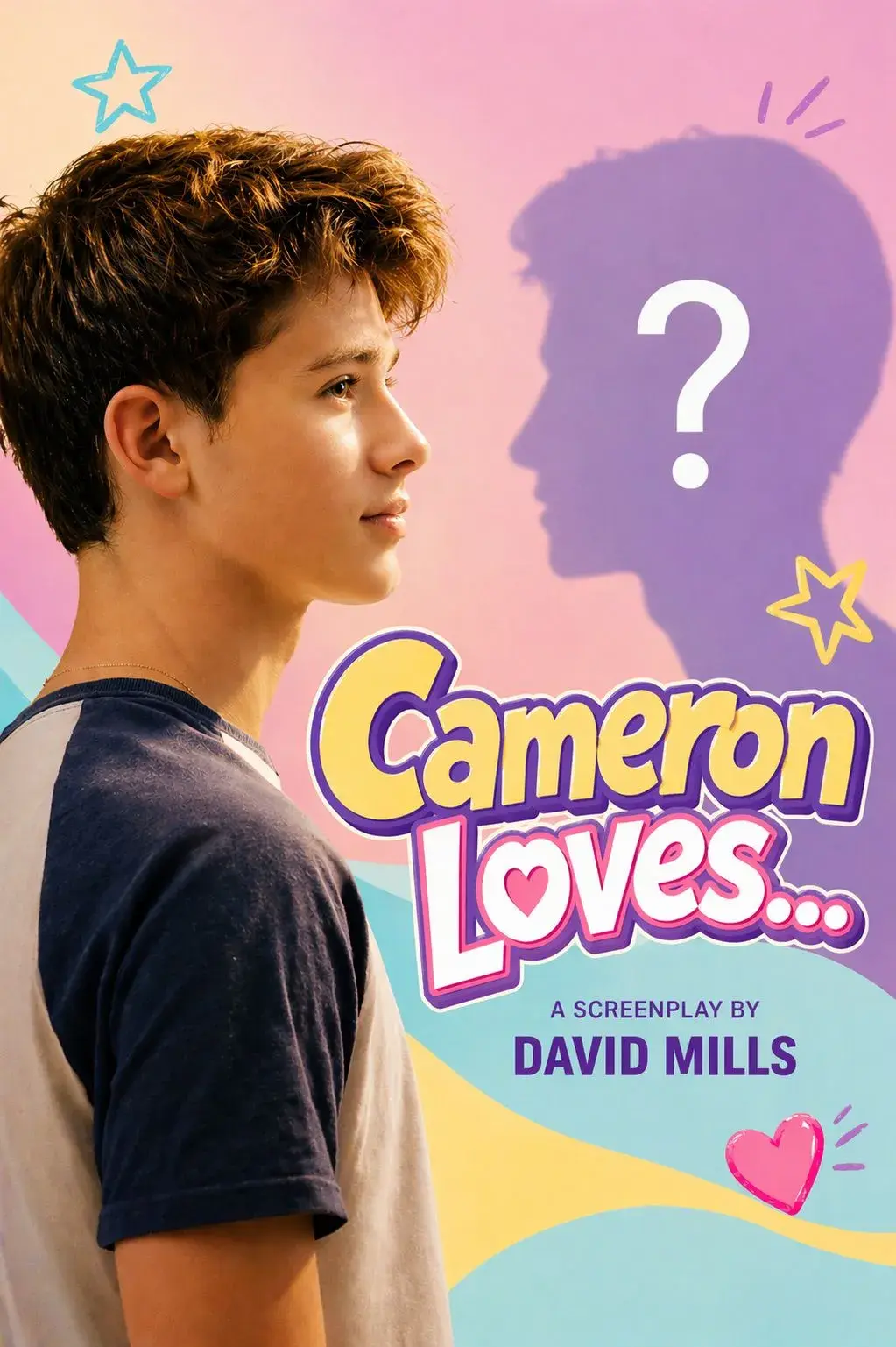 Poster artwork for the screenplay Cameron Loves... by David Mills